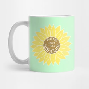 Shine Bright Like A Sunflower Mug